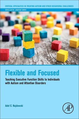 Flexible and Focused: Teaching Executive Function Skills to Individuals with...