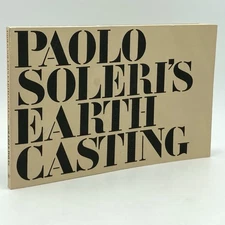 Paolo Soleri’s Earth Casting - Scott M. Davis (Peregrine Smith, 1984) 1st/1st