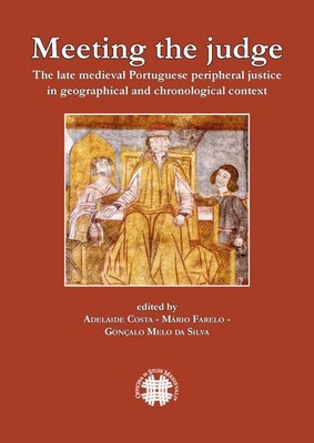 Mário Farelo Go Meeting the judge. The late medieval Portuguese perip (Hardback)