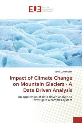 Impact of Climate Change on Mountain Glaciers - A Data Driven Analysis Sovik Kum