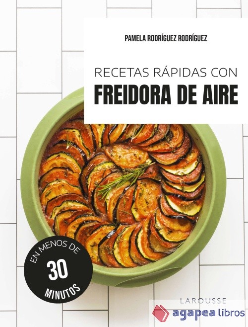 Recetas rápidas con freidora de aire. NUEVO. ENVÍO URGENTE (Agapea)