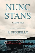Nunc Stans : A Ferry Tale Paperback P. J. Piccirillo