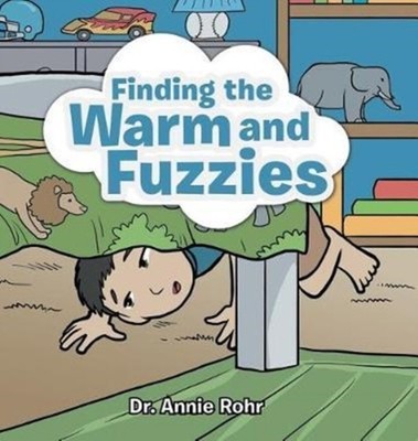 Rohr - Finding the Warm and Fuzzies - New hardback or cased book - 13 - X555z