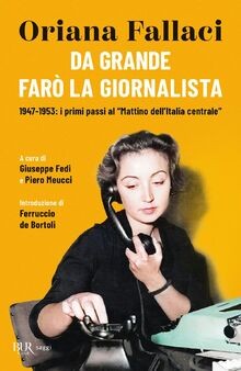 Da grande farò la giornalista. 1947-1953: i primi p... | Buch | Zustand sehr gut