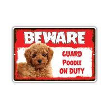 Beware Guard Poodle On Duty Dog Owner Novelty Notice Aluminum Metal Sign