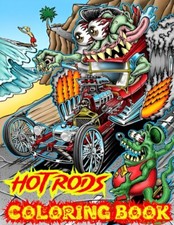 Hot Rods Coloring Book: Customize Your Dream Ride with Hot Rod Coloring Fun, 30