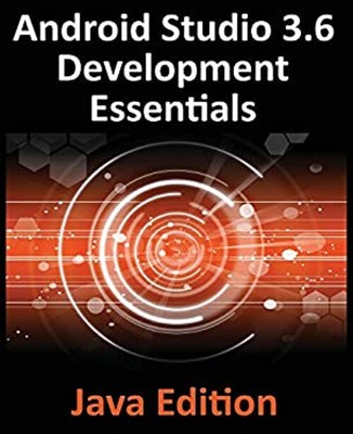 Android Studio 3.6 Development Essentials - Java Edition Paperbac