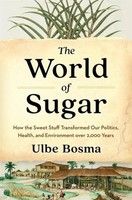 The World Of Sugar | Ulbe Bosma | Buch | Einband - Fest (Hardcover) | Englisch