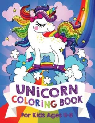 Unicorn Coloring Book: For Kids Ages 4-8 (US Edition) - Paperback - GOOD