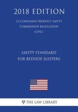 Safety Standard For Bedside Sleepers (Us Consumer Product Safety Commission...