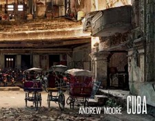 Andrew Moore: Cuba by Andrew Moore: Used