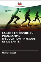 LA Mise EN ¿Uvre DU Programme D'ÉDucation Physique ET DE SantÉ Malingu Joseph