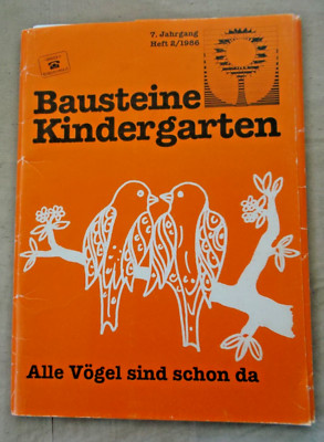 Bausteine Kindergarten ''Alle Vögel sind schon da'' Heft 2/1986