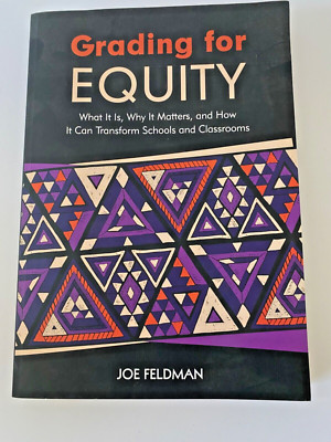 Grading for Equity : What It Is, Why It Matters, and How It Can Transform...