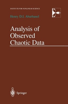 Analysis of Observed Chaotic Data (Institute for Nonlinear Scien