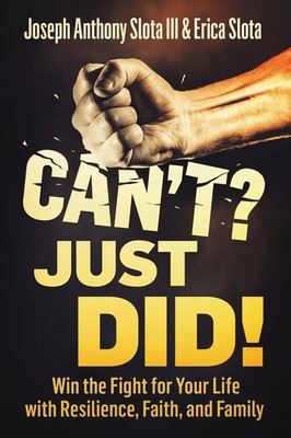 Joseph Anthony Slota III (u. a.) | Can't? Just Did! | Taschenbuch | Englisch