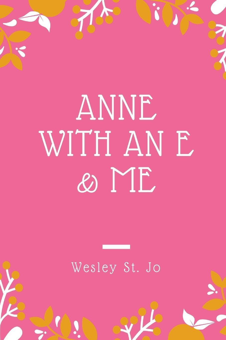 Thumbnail - Anne With An E & Me | Wesley St. Jo | Englisch | Taschenbuch |