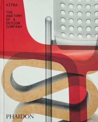 Vitra: The Anatomy of a Design Company by Deyan Sudjic: New