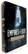 Empires of Light: Edison, Tesla, Westinghouse, and the Race to Electrify the...