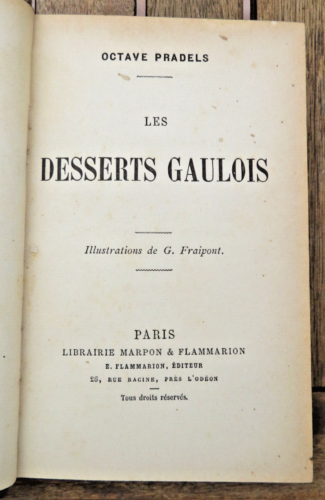ARGOT/LES DESSERTS GAULOIS/O.PRADELS/ILLS DE FRAIPONT/VERS 1891 - Photo 1/5