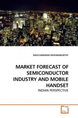 Thumbnail - Market Forecast Of Semiconductor Industry And Mobile Handset Indian