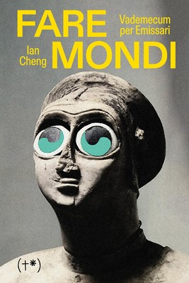 Ian Cheng Assunta Martin Fare Mondi. Vademecum per emiss (Paperback) (UK IMPORT)