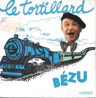 Bézu: Le Tortillard (Gesang & Instrumental) [Vinyl 45 Tours 7''] 1989