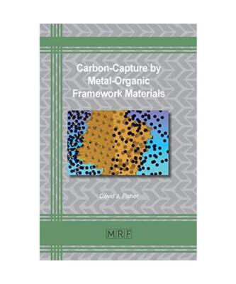 Carbon-Capture by Metal-Organic Framework Materials, David J. Fisher