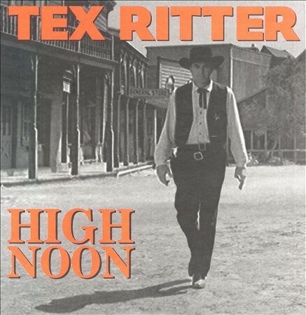 High Noon [Box Set] [Box] by Tex Ritter Speedy West Baxter Orchestra ...