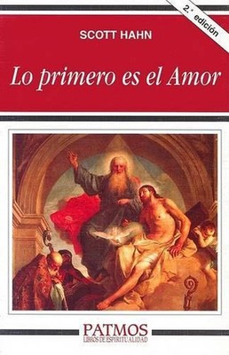 Lo Primero Es el Amor: Descubre Tu Familia en la Iglesia y en la Trinidad by Sco