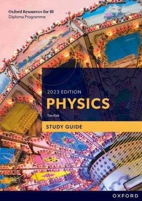 Oxford Resources for IB DP Physics: Study Guide by Tim Kirk (Paperback Book)