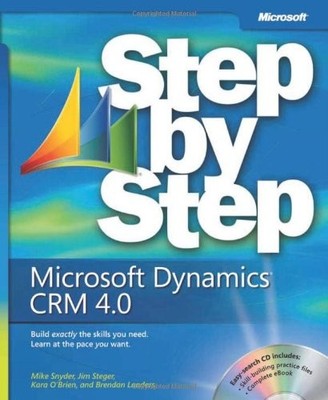 Microsoft Dynamics  CRM 4.0 Step by Step (BPG-step by Step),Mike