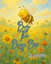 Buz the Busy Bee by Justin O'Neal Paperback Book