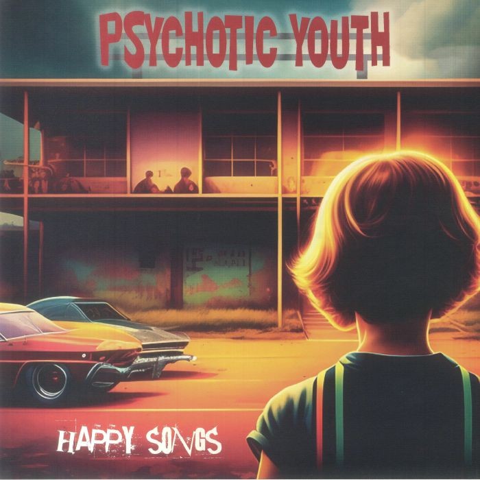 PSYCHOTIC YOUTH - Happy Songs - Vinyl (translucent orange vinyl LP + insert)