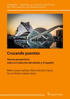 Cruzando Puentes Nuevas Perspectivas Sobre La TraduccióN Del AlemáN Y El EspañOl