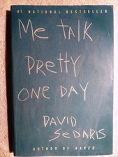 DAVID SEDARIS French Paris SHORT STORIES Me Talk Pretty One Day HUMOR 1st Ed