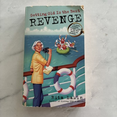 Getting Old Is the Best Revenge by Lakin, Rita