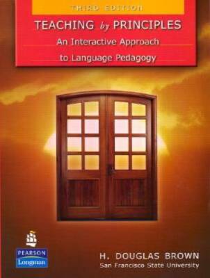 Teaching by Principles: An Interactive Approach to Language Pedagogy (3rd - GOOD