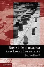 Roman Imperialism and Local Identities Revell Paperback 9780521174732
