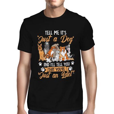 1 T-Shirt Herren Tell Me It's Just A Dog