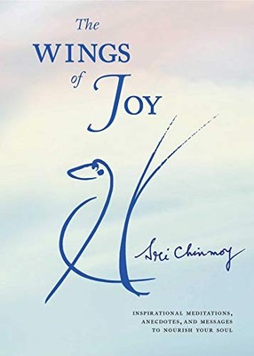 The Wings of Joy: Finding Your Path to Inner Peace - Paperback - GOOD