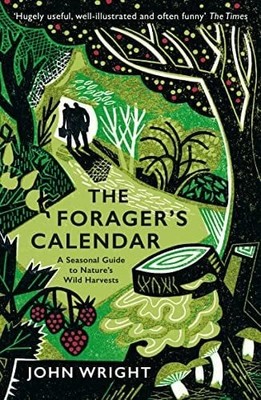 The Forager's Calendar: A Seasonal Guide to Nature s Wild Buch Profile Books