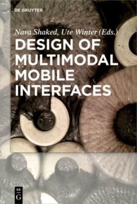 Shaked Brown - Design of Multimodal Mobile Interfaces - New hardback o - X555z