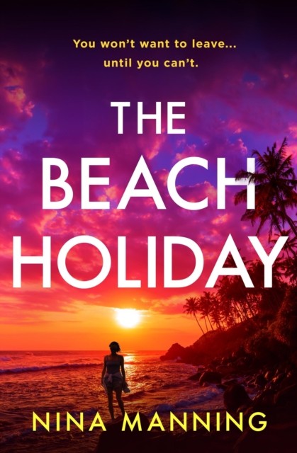 The Beach Holiday by Nina Manning (Paperback Book)