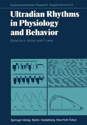Ultradian Rhythms in Physiology and Behavior Peretz Lavie