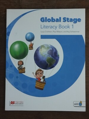 GLOBAL STAGE CRICHTON MASON SCHWERMER LITERACY BOOK 1 MACMILLAN EDUCATION