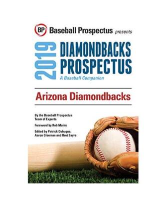 Arizona Diamondbacks 2019: A Baseball Companion, Baseball Prospectus