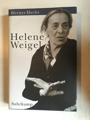 Helene Weigel eine große Frau des 20. Jahrhunderts Werner Hecht 2000 gebunden
