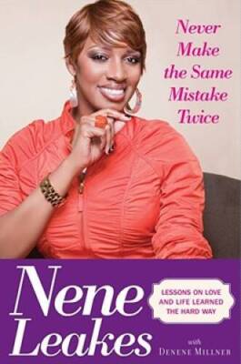 Never Make the Same Mistake Twice: Lessons on Love and Life Learned the H - GOOD