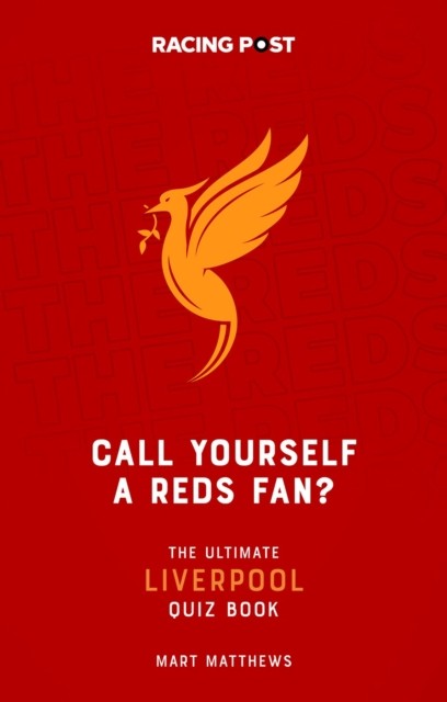 Call Yourself a Reds Fan? : The Ultimate Liverpool Quiz Book - Image 2